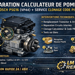 Réparation calculateur de pompe injection Bosch PSG16 OPEL (VP44) + clonage
